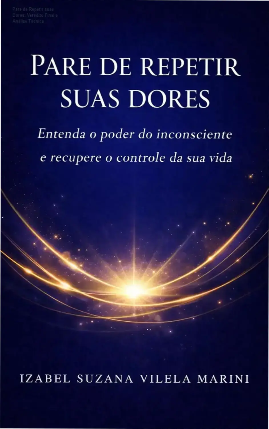Capa do ebook Pare de Repetir suas Dores evidenciando a superação de traumas