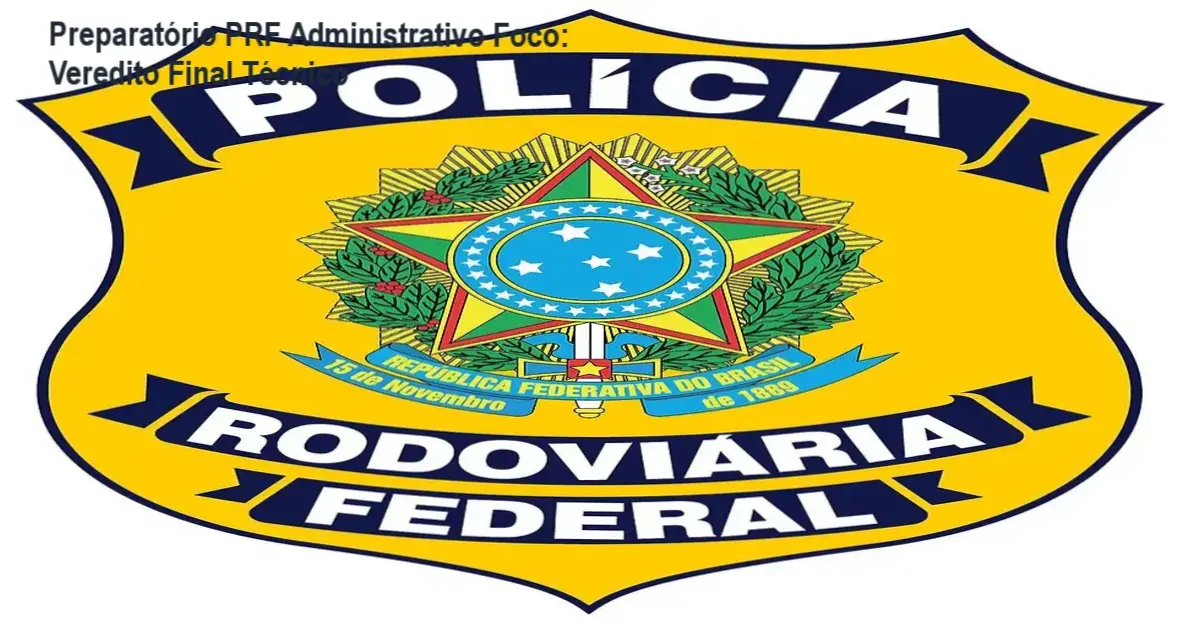 Material de estudo do Preparatório PRF Administrativo Foco com simulados e questões