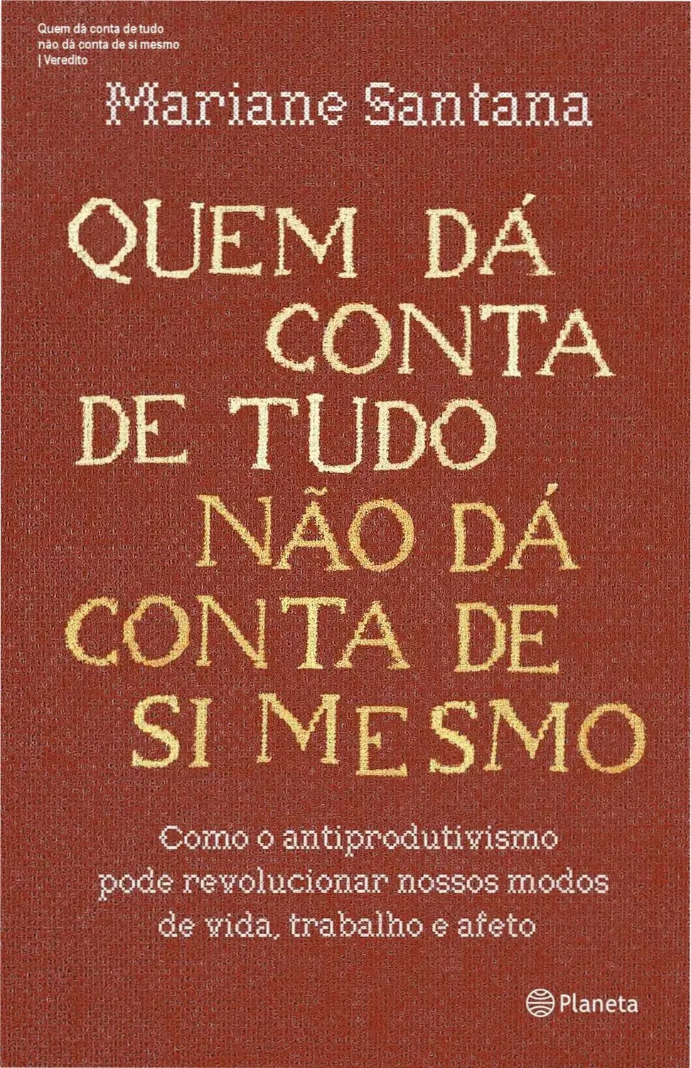 Quem dá conta de tudo não dá conta de si mesmo | Veredito 2 https://cursoss.com.br/doses-de-sabedoria-analise-completa/ Capa do ebook Quem dá conta de tudo não dá conta de si mesmo sobre equilíbrio emocional