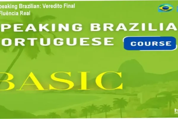 Real Speaking Brazilian: Veredito Final sobre Fluência Real