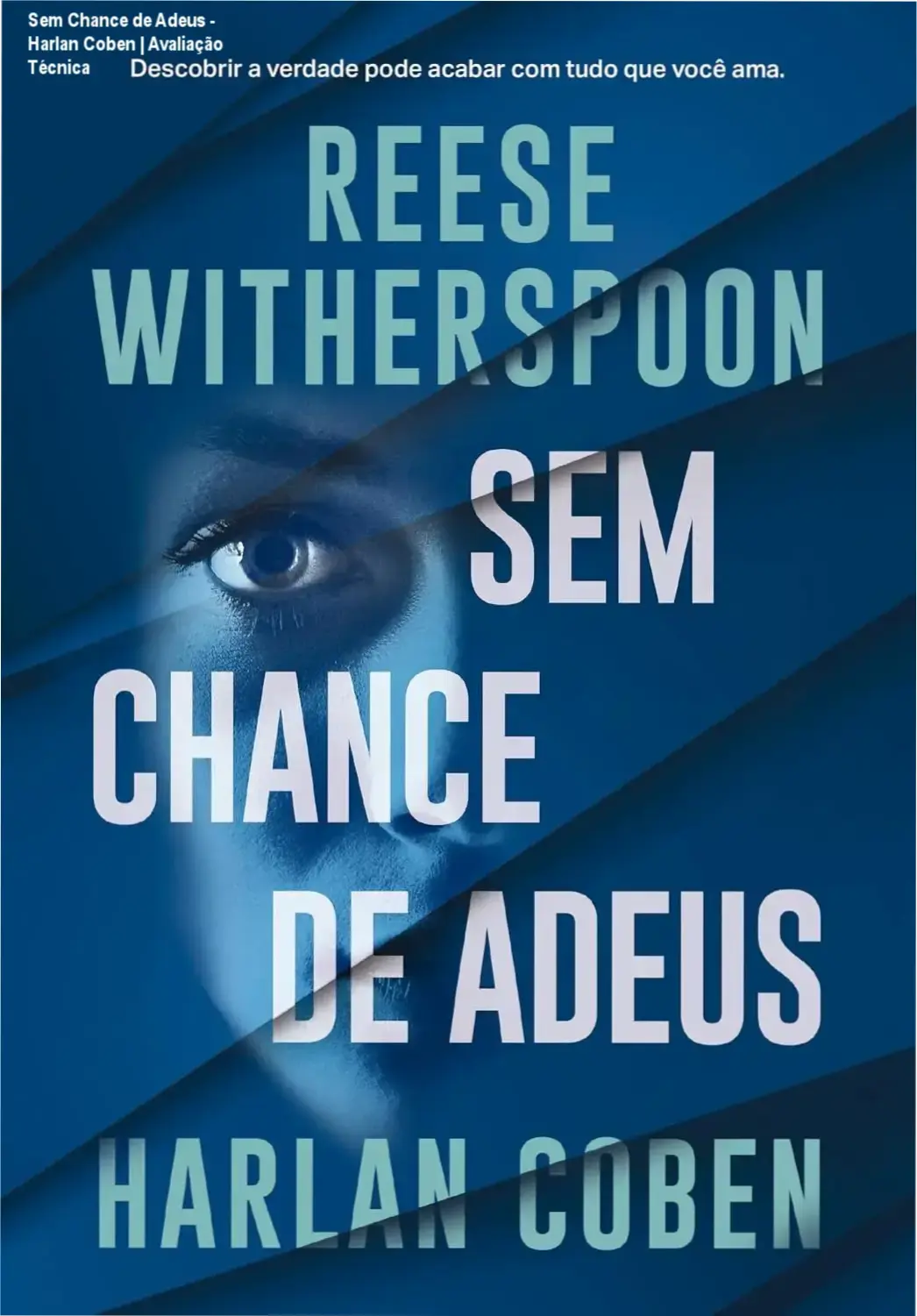Sem Chance de Adeus - Harlan Coben | Avaliação Técnica 2 https://cursoss.com.br/vestigios-sparks-shyamalan-veredito-final/ Capa do eBook Sem Chance de Adeus, thriller de Harlan Coben e Reese Witherspoon