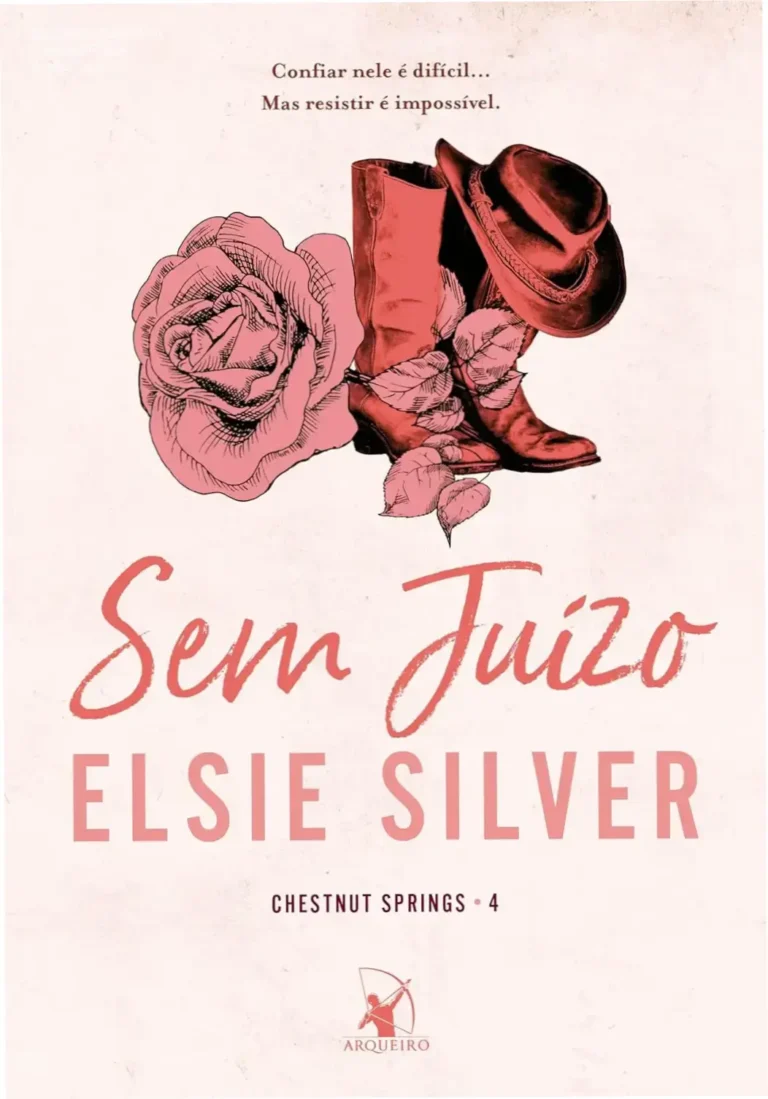 Capa do livro Sem Juízo de Elsie Silver, romance de rodeio da série Chestnut Springs