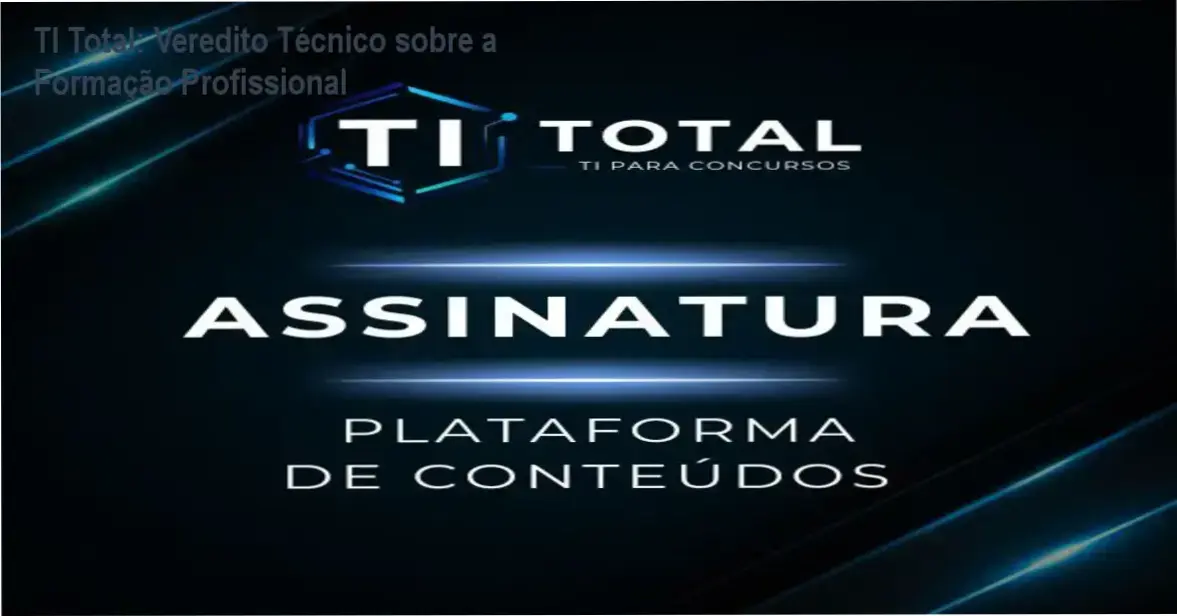 TI Total: Veredito Técnico sobre a Formação Profissional 1 https://cursoss.com.br/ti-total-veredito-tecnico-formacao/ TI Total bastidores e funcionamento da plataforma de ensino