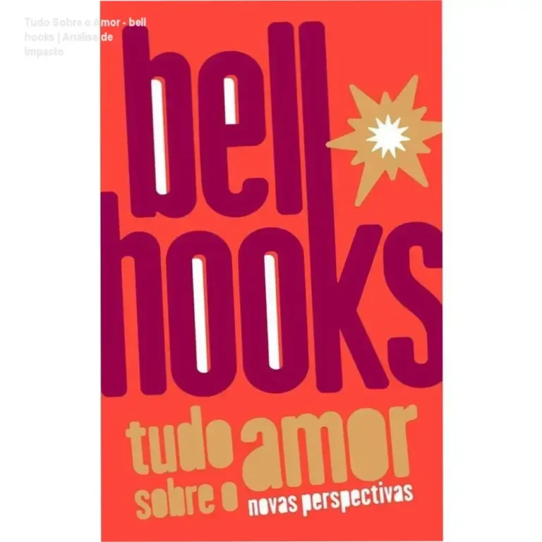 Capa do livro Tudo Sobre o Amor de bell hooks em formato digital
