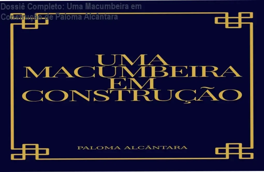 Uma Macumbeira em Construção de Paloma Alcântara bastidores e visão interna do e-book