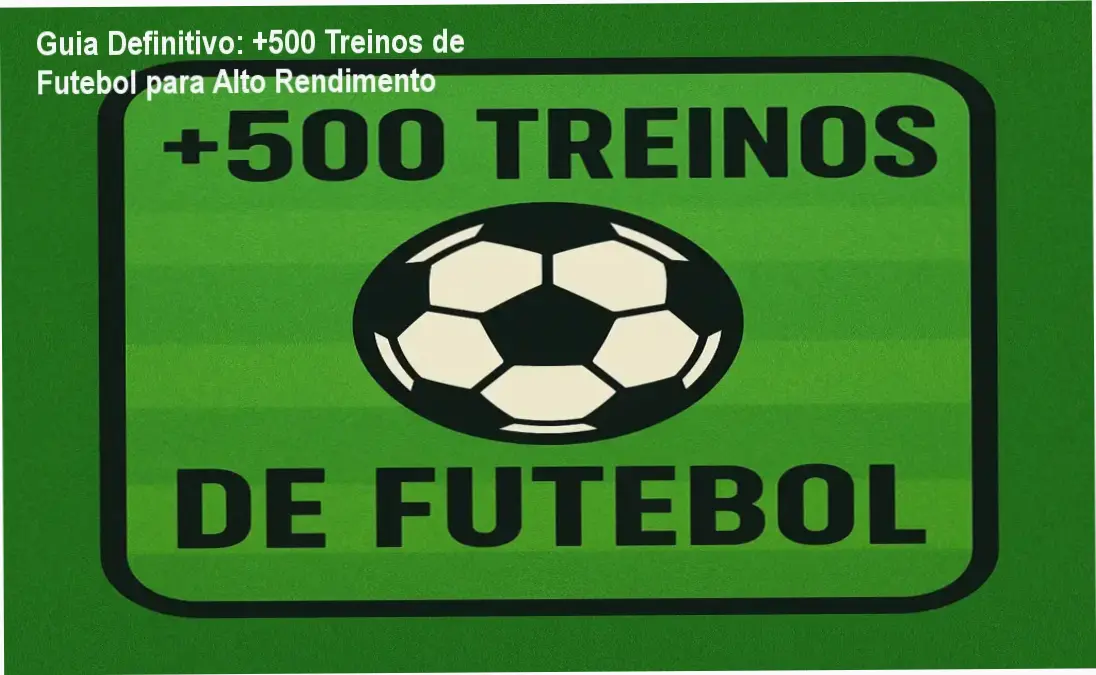 +500 Treinos de Futebol: visão interna da planilha de performance