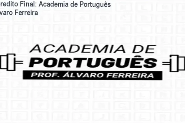 Veredito Final: Academia de Português Álvaro Ferreira
