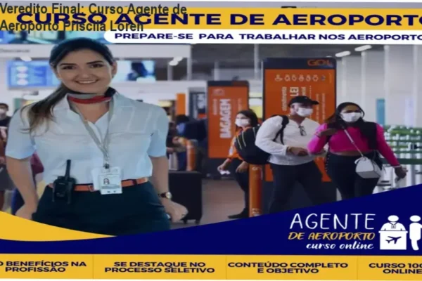 Veredito Final: Curso Agente de Aeroporto Priscila Loren