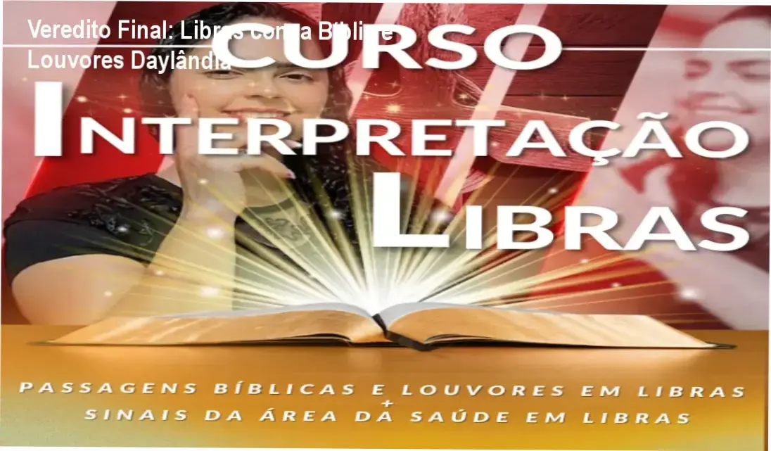 Veredito Final: Libras com a Bíblia e Louvores Daylândia 2 https://cursoss.com.br/curso-feng-shui-tradicional-completo-veredito-tecnico-2/ Interface do curso de Interpretação de Libras com a Bíblia e Louvores da professora Daylândia Moura Carvalho