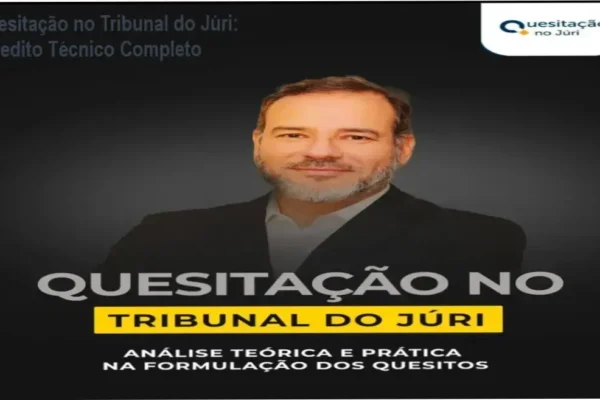 Quesitação no Tribunal do Júri: Veredito Técnico Completo