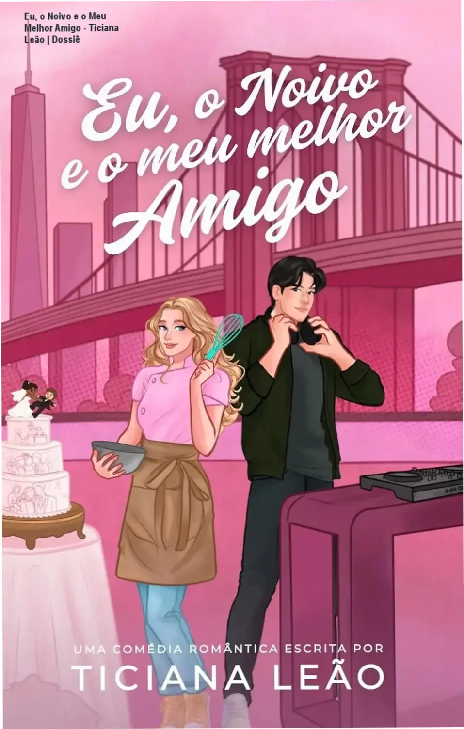 Capa do eBook Eu, o Noivo e o Meu Melhor Amigo de Ticiana Leão em dispositivo Kindle