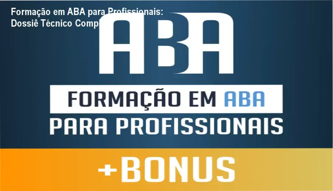 Análise técnica da Formação em ABA para Profissionais da Academia do Autismo