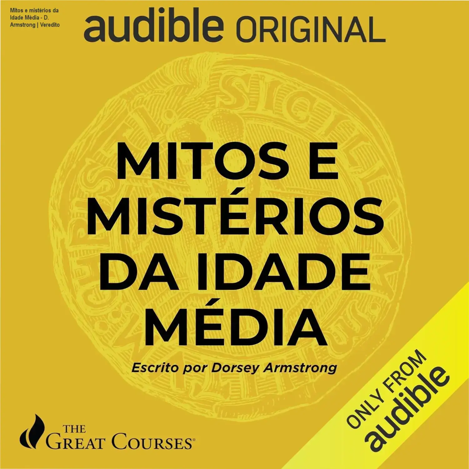 Capa do livro Mitos e mistérios da Idade Média de Dorsey Armstrong