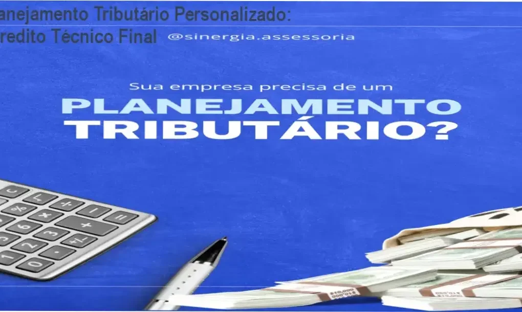 Análise de redução de impostos através do Planejamento Tributário Personalizado e Estratégico