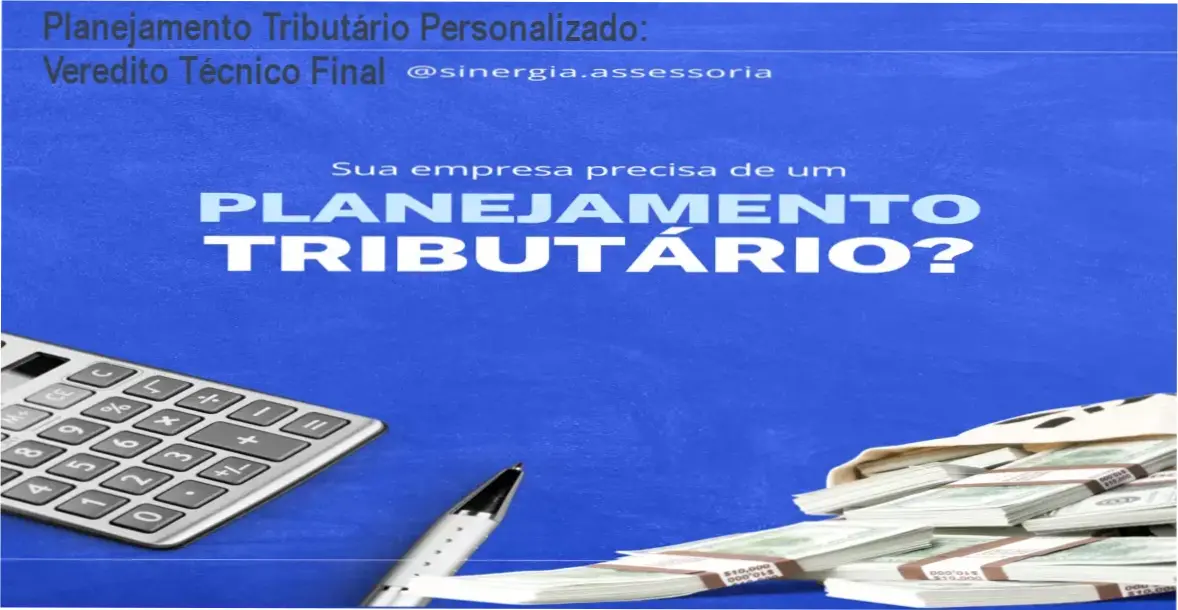 Análise de redução de impostos através do Planejamento Tributário Personalizado e Estratégico