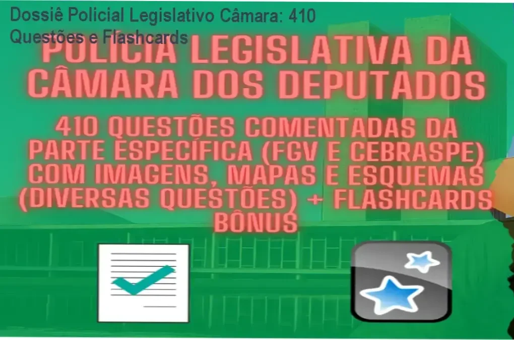 Material de estudo para Policial Legislativo com questões comentadas e flashcards Anki