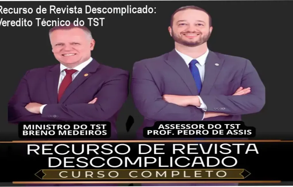 Curso Recurso de Revista Descomplicado focado em admissibilidade recursal no TST