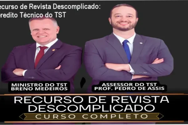 Recurso de Revista Descomplicado: Veredito Técnico do TST