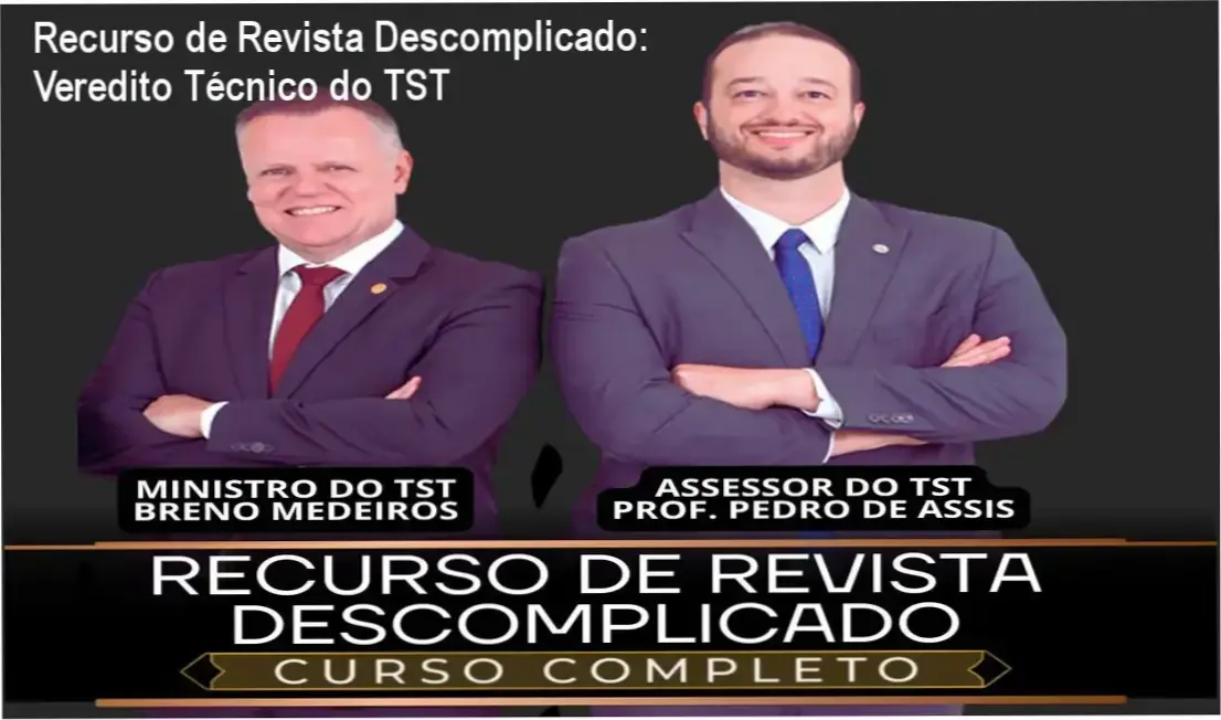 Curso Recurso de Revista Descomplicado focado em admissibilidade recursal no TST
