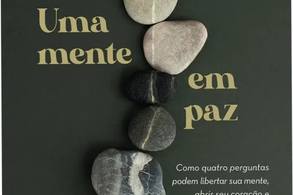 Uma Mente em Paz: Dossiê Completo do Método Byron Katie