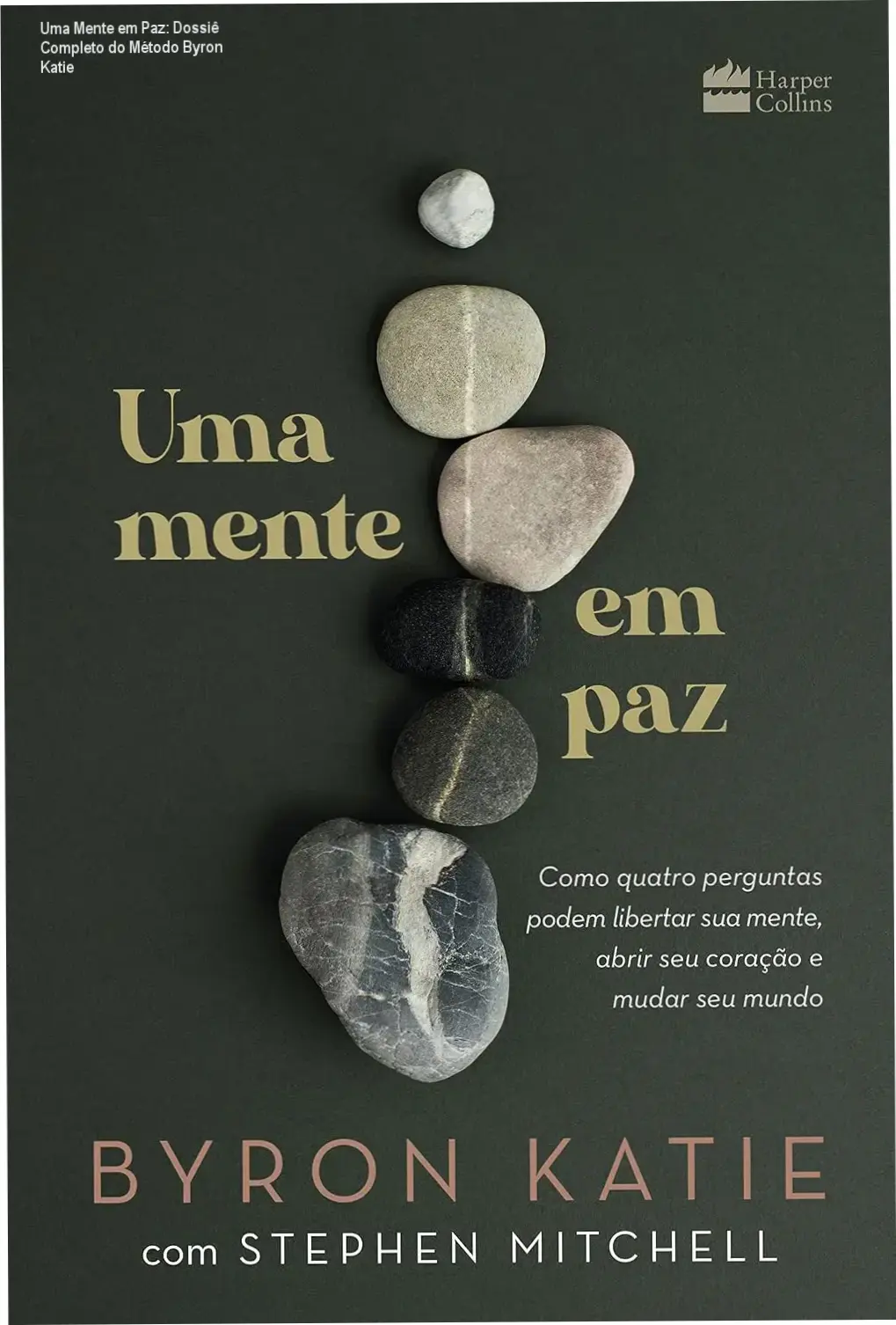 Capa do livro Uma Mente em Paz de Byron Katie focada em autoinvestigação mental